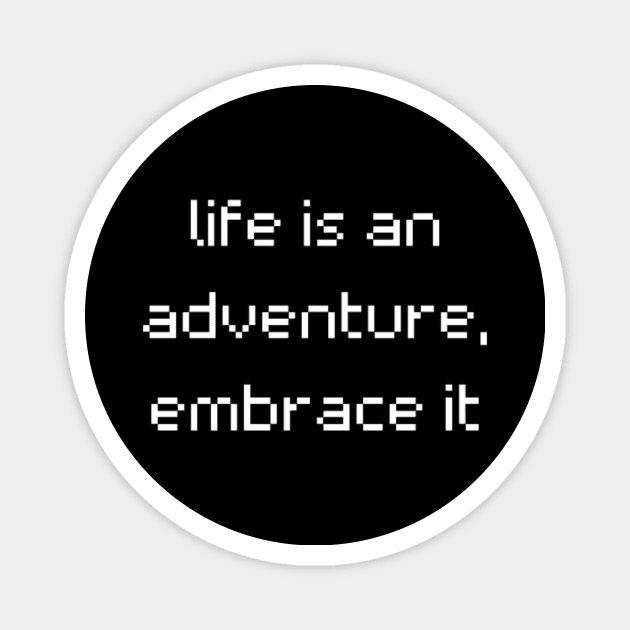 "life is an adventure, embrace it" Magnet by retroprints